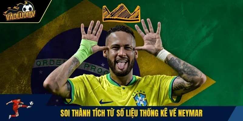 Soi thành tích từ số liệu thống kê về Neymar